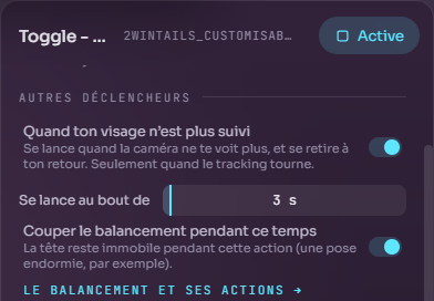 Éditeur d'une expression : section Autres déclencheurs avec l'interrupteur Quand ton visage n'est plus suivi, la jauge Se lance au bout de 3 s et Couper le balancement pendant ce temps